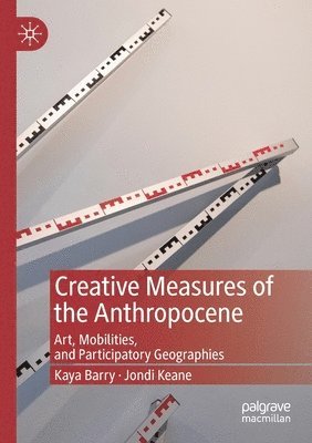 Creative Measures of the Anthropocene 1