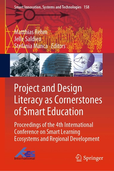 Matthias Rehm, Jelle Saldien, Stefania Manca - Project and Design Literacy as Cornerstones of Smart Education, Inbunden