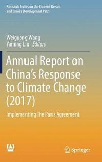 bokomslag Annual Report on Chinas Response to Climate Change (2017)