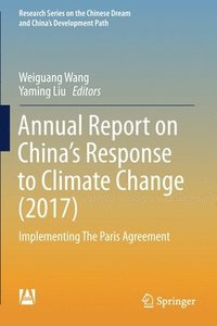 bokomslag Annual Report on China's Response to Climate Change (2017)