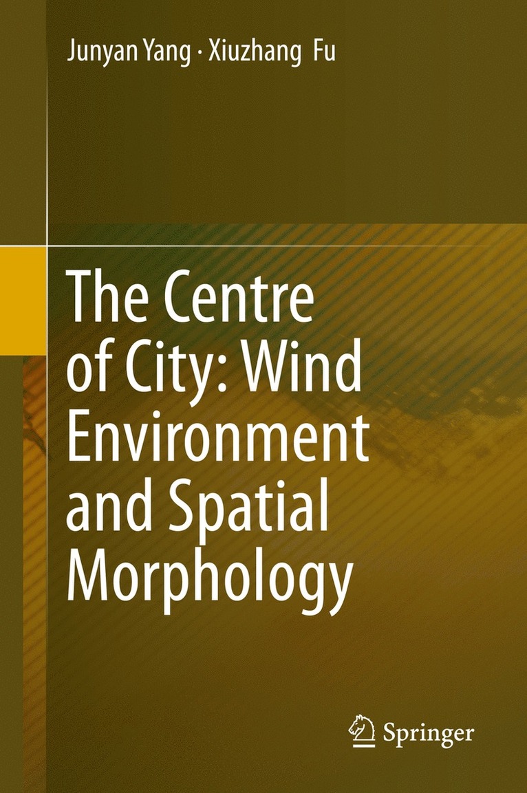 Centre of City: Wind Environment and Spatial Morphology