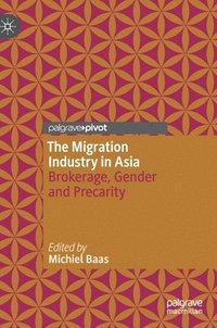 bokomslag The Migration Industry in Asia