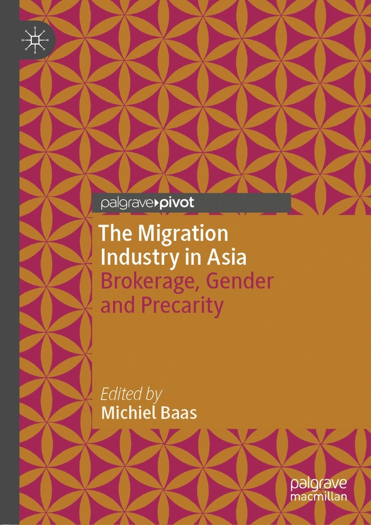 Michiel Baas - Migration Industry in Asia, Inbunden