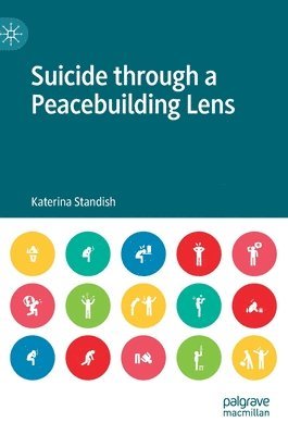 bokomslag Suicide through a Peacebuilding Lens