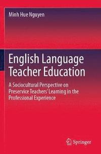 bokomslag English Language Teacher Education