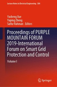 bokomslag Proceedings of PURPLE MOUNTAIN FORUM 2019-International Forum on Smart Grid Protection and Control