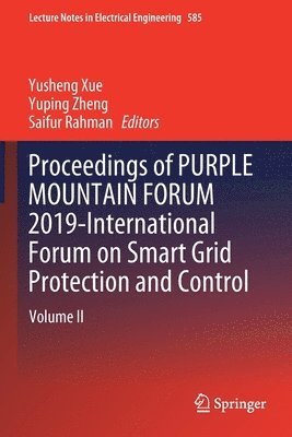 Proceedings of PURPLE MOUNTAIN FORUM 2019-International Forum on Smart Grid Protection and Control 1