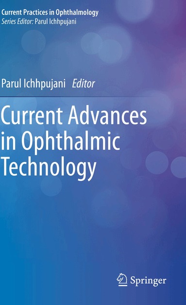 Parul Ichhpujani - Current Advances in Ophthalmic Technology, Häftad