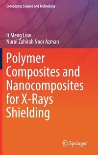 bokomslag Polymer Composites and Nanocomposites for  X-Rays Shielding