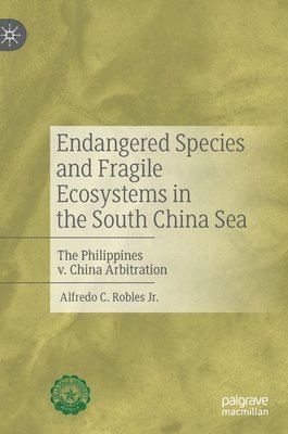 bokomslag Endangered Species and Fragile Ecosystems in the South China Sea