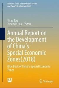 bokomslag Annual Report on the Development of Chinas Special Economic Zones(2018)