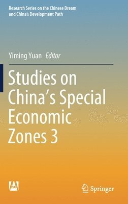 Yiming Yuan - Studies on China's Special Economic Zones 3, Inbunden