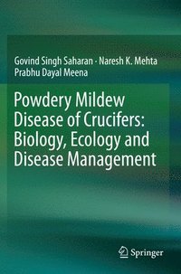 bokomslag Powdery Mildew Disease of Crucifers: Biology, Ecology and Disease Management