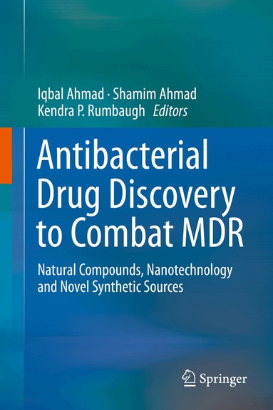 Iqbal Ahmad, Shamim Ahmad, Kendra P. Rumbaugh - Antibacterial Drug Discovery to Combat MDR, Inbunden