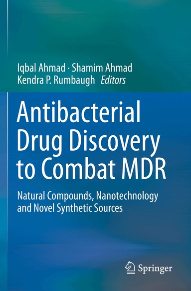 Iqbal Ahmad, Shamim Ahmad, Kendra P. Rumbaugh - Antibacterial Drug Discovery to Combat MDR, Häftad