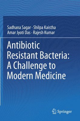 bokomslag Antibiotic Resistant Bacteria: A Challenge to Modern Medicine