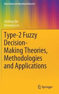 bokomslag Type-2 Fuzzy Decision-Making Theories, Methodologies and Applications