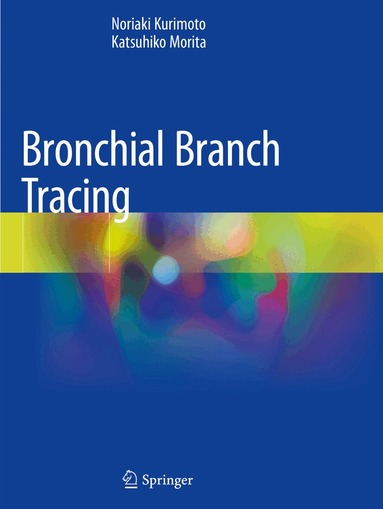 Noriaki Kurimoto, Katsuhiko Morita - Bronchial Branch Tracing, Häftad