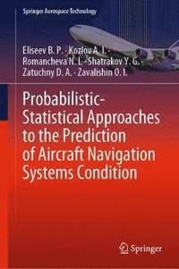 bokomslag Probabilistic-Statistical Approaches to the Prediction of Aircraft Navigation Systems Condition