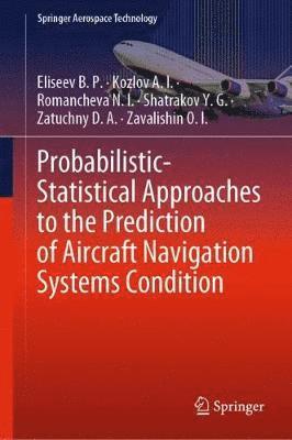 Probabilistic-Statistical Approaches to the Prediction of Aircraft Navigation Systems Condition 1