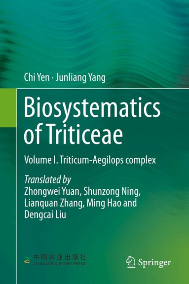 Chi Yen, Junliang Yang - Biosystematics of Triticeae, Inbunden