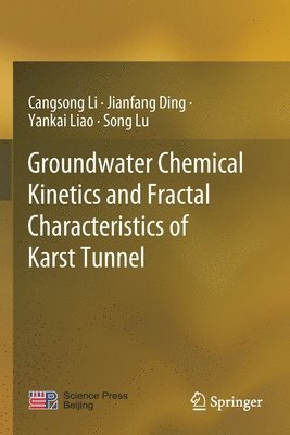 Groundwater Chemical Kinetics and Fractal Characteristics of Karst Tunnel 1