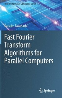 bokomslag Fast Fourier Transform Algorithms for Parallel Computers