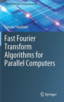 bokomslag Fast Fourier Transform Algorithms for Parallel Computers