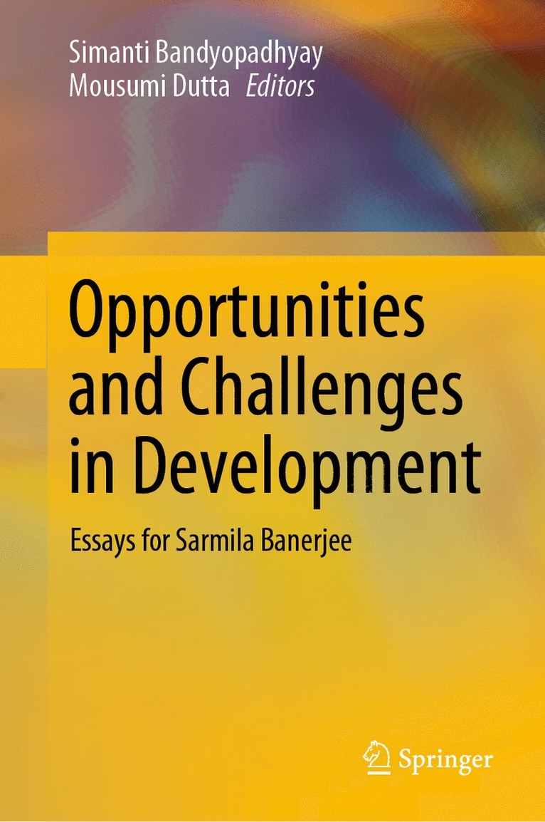 Simanti Bandyopadhyay, Mousumi Dutta - Opportunities and Challenges in Development, Inbunden
