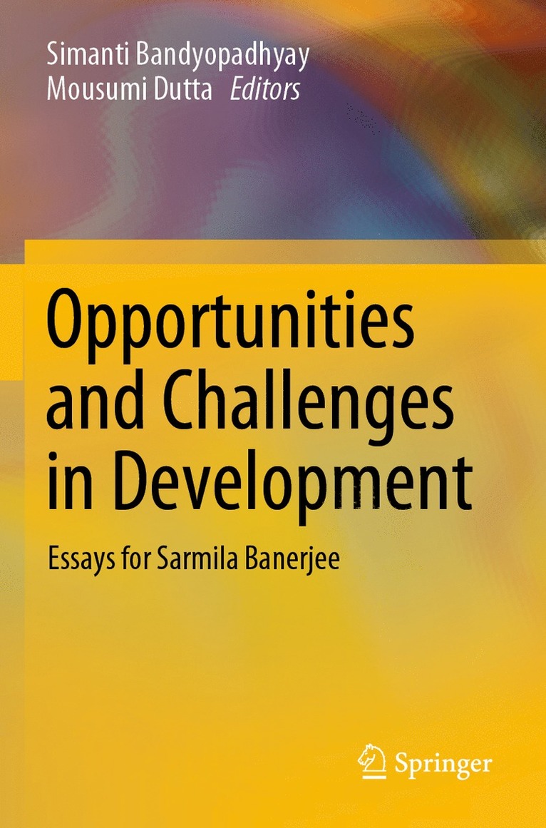 Simanti Bandyopadhyay, Mousumi Dutta - Opportunities and Challenges in Development, Häftad