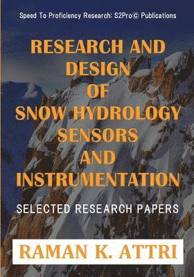 Research and Design of Snow Hydrology Sensors and Instrumentation 1