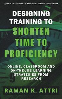 bokomslag Designing Training to Shorten Time to Proficiency