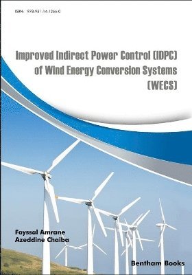 bokomslag Improved Indirect Power Control (IDPC) of Wind Energy Conversion Systems (WECS)