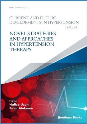Pınar Atukeren, Hafize Uzun, P&#305;nar Atukeren, Pinar Atukeren - Novel Strategies and Approaches in Hypertension Therapy, Häftad