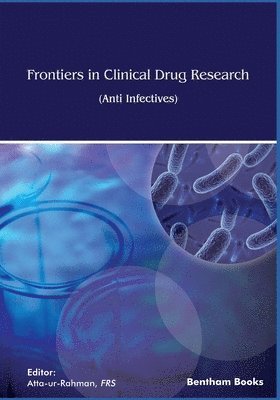 Frontiers in Clinical Drug Research - Anti Infectives: Volume 6 1