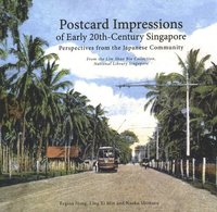 bokomslag Postcard Impressions of Early-20th Century Singapore: Perspectives from the  Japanese Community