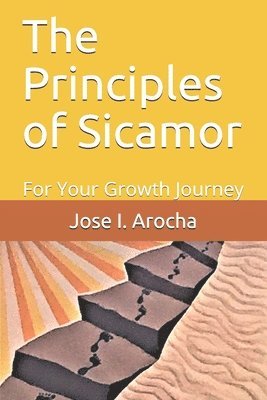 The Principles of Sicamor: For Your Growth Journey 1