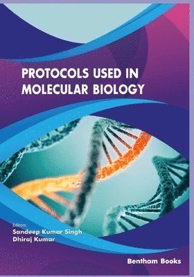 Dhiraj Divakar, Sandeep Singh - Protocols used in Molecular Biology, Häftad
