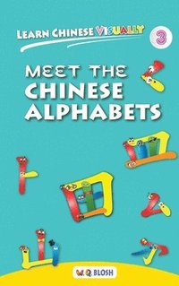 bokomslag Learn Chinese Visually 3: Meet the Chinese Alphabets - Preschoolers' First Chinese Book (Age 4)