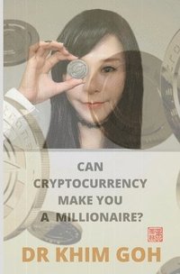 bokomslag From The Professor: Can Cryptocurrency Make You A Millionaire?
