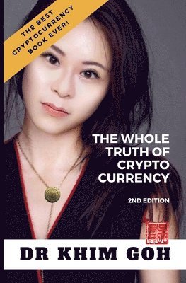 From The Professor: The Whole Truth Of Cryptocurrency: The Best Cryptocurrency Book Ever! 1