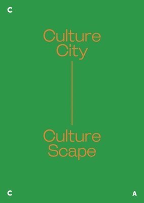 bokomslag Culture City. Culture Scape.