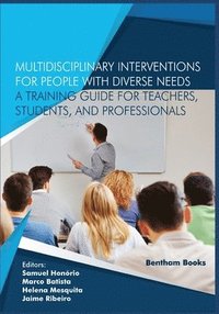 bokomslag Multidisciplinary Interventions for People with Diverse Needs - A Training Guide for Teachers, Students, and Professionals