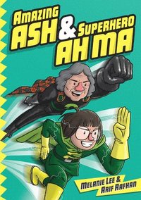 bokomslag Amazing Ash & Superhero Ah Ma  (Book 1)