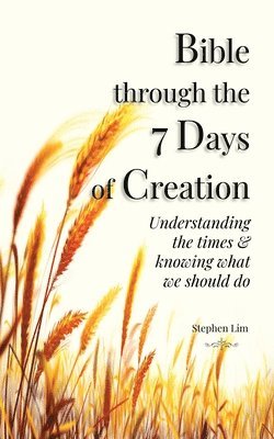 Bible through the 7 Days of Creation 1