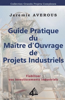 Guide Pratique du Matre d'Ouvrage de Projets Industriels 1
