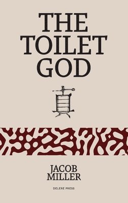Jacob Alexander Miller - Toilet God, Häftad. Tillgänglighet: Lägg i varukorg