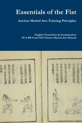 Essentials of the Fist - Ancient Martial Arts Training Principles 1
