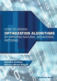 bokomslag How to Design Optimization Algorithms by Applying Natural Behavioral Patterns