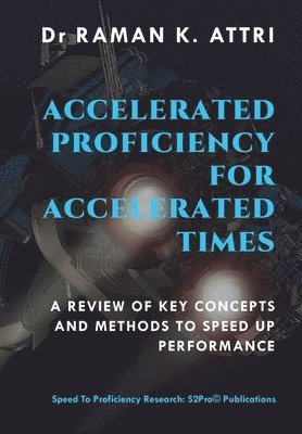 Accelerated Proficiency for Accelerated Times 1